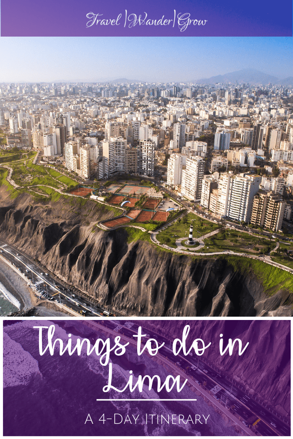 Best Lima Itinerary | Four Days in the City Without Rain