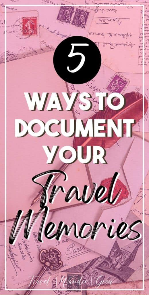 Documenting personal travel memories helps you easily revisit fond times mentally. This is often an instant mood boost for me, and I'm sure it is for your too! I'll cover my 5 favorite ways to document travel memories in this post. I hope that they inspire you to document your travels too. #travel #travelmemories #traveljournal #travelmap