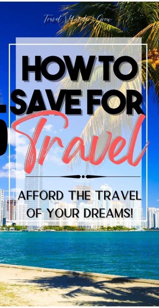 How to save for travel. Best money saving tips for travel. How to save for trips. Travel savings plan. Travel savings tracker. Travel savings jar ideas. How to save money for vacation.