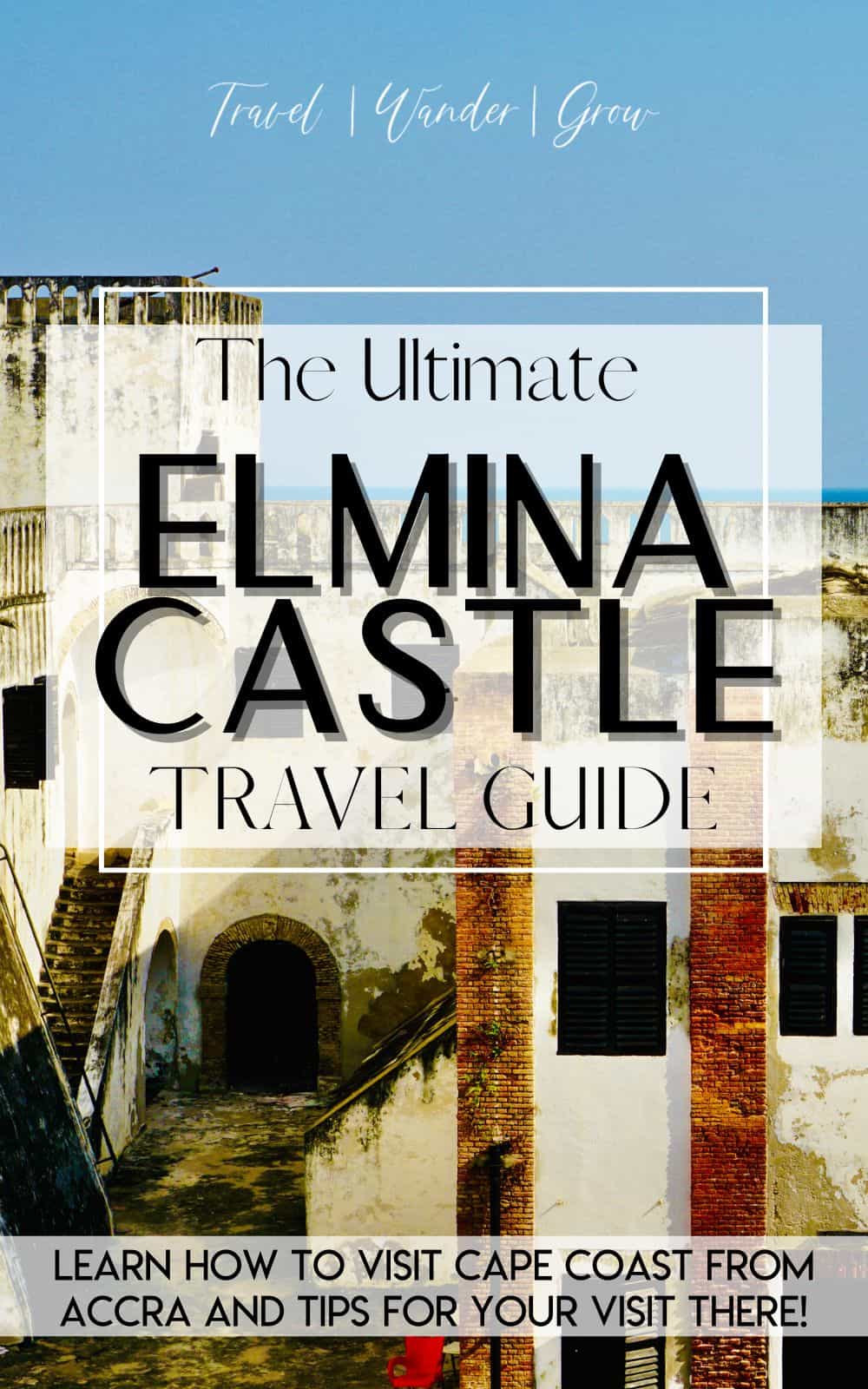 The History of Elmina Castle: Ghana\'s First Slave Castle